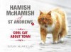 Hamish McHamish of St Andrews: Cool Cat About Town - Susan McMullan
