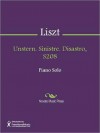 Unstern. Sinistre. Disastro, S208 - Franz Liszt