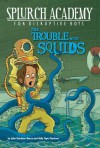 The Trouble with Squids #4 - Julie Berry, Sally Gardner