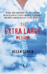 The Extra Large Medium - Helen Slavin