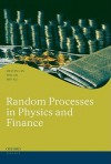 Random Processes in Physics and Finance - Melvin Lax, Wei Cai