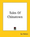 Tales of Chinatown - Sax Rohmer