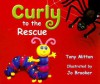 Curly to the Rescue - Tony Mitton, Jo Brooker