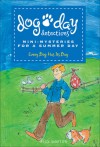 Dog Day Detectives 2: Every Dog Has Its Day - Rick Walton