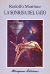 La Sonrisa Del Gato (Futuropolis) (Spanish Edition) - Rodolfo Martínez, Rodolfo Marti&#x301;nez