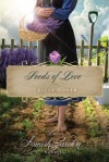 Seeds of Love: An Amish Garden Novella - Tricia Goyer