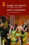 Edipo a Stalingrado - Gregor von Rezzori, Lia Secci, George Grosz