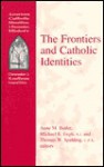 The Frontiers and Catholic Identities - Anne M. Butler