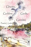 Ghosts, Goblins, Gods, Geodes - Pamela L. Laskin, M. Stefan Strozier, Kyle Torke