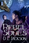 Rebel Souls - D.L. Jackson