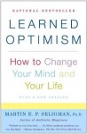 Learned Optimism: How to Change Your Mind and Your Life - Martin E.P. Seligman