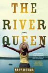 The River Queen - Mary Morris