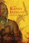 The Kansa Indians: A History of the Wind People, 1673-1873 - William E. Unrau, H. Craig Miner, R. David Edmunds