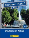 Berliner Platz Neu: Lehr- Und Arbeitsbuch 1 MIT 2 Cds Zum Arbeitsbuchteil - Christiane Lemcke, Lutz Rohrmann, Theo Scherling