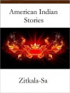 American Indian stories - Zitkala-Sa