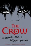 The Crow: Shattered Lives & Broken Dreams - James O'Barr, Edward F. Kramer, Iggy Pop, Henry Rollins