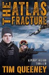 Atlas Fracture, The - Tim Queeney