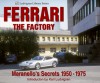 Ferrari - The Factory: Maranello's Secrets 1950-1975 - Karl Ludvigsen