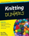 Knitting for Dummies 2e (Kindle Edition with Audio/Video) - Tracy Barr, Pam Allen, Shannon Okey