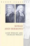 Songs and Sermons - John Wesley, Charles Wesley