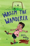 Wasim the Wanderer - Chris Ashley, Kate Pankhurst