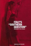 Italy's 'Southern Question': Orientalism in One Country - Jane Schneider