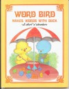 Word Bird Makes Words With Duck - Jane Belk Moncure