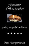 Gourmet Sandwiches quick,easy & delicious (The Gourmet Series) - Patti Humperdinck, David Franklin