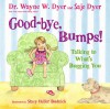 Good-bye, Bumps!: Talking to What's Bugging You - Saje Dyer, Kristina Tracy