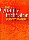 The Quality Indicator Survey Manual [With CDROM] - HCPro