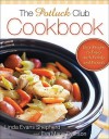 The Potluck Club Cookbook: Easy Recipes to Enjoy with Family and Friends - Linda Evans Shepherd, Eva Marie Everson