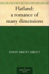 Flatland: a romance of many dimensions - Edwin Abbott Abbott