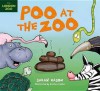 Poo at the Zoo - Sarah Eason