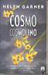 Cosmo Cosmolino - Helen Garner