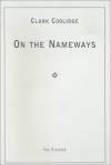 On the Nameways - Clark Coolidge