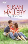 Aquel verano (Fool's Gold, #9) - Susan Mallery