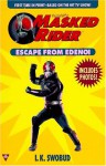 Masked Rider 1: Escape From Edenoi - I.K. Swobud, Cathy East Dubowski