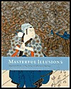 Masterful Illusions: Japanese Prints In The Anne Van Biema Collection - Ann Yonemura, Donald Keene, Andrew Gerstle