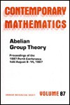 Abelian Group Theory: Proceedings of the 1987 Perth Conference Held August 9-14, 1987 (Contemporary Mathematics) - Laszlo Fuchs, Rüdiger Göbel