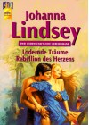 Lodernde Träume/ Rebellion des Herzens: Zwei leidenschaftliche Liebesromane - Johanna Lindsey