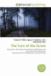 The Turn of the Screw - Agnes F. Vandome, John McBrewster, Sam B Miller II