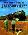 How Many Miles to Jacksonville? - Tony Johnston