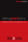 Telling God's Story: The Biblical Narrative from Beginning to End - Preben Vang, Terry G. Carter