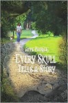 Every Skull Tells a Story - Anne Patrick