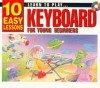 Learn To Play Keyboard For Young Beginners: 10 Easy Lessons With Cd (Audio) - Andrew Scott