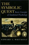 The Symbolic Quest: Basic Concepts of Analytical Psychology - Edward C. Whitmont