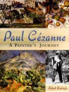 Paul Cezanne: A Painter's Journey - Robert Burleigh