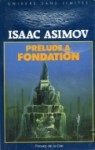 Prélude à Fondation (Foundation, #1) - Isaac Asimov