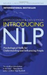 Introducing NLP: Psychological Skills for Understanding and Influencing People (Neuro-Linguistic Programming) - Joseph O'Connor, John Seymour