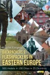 Backpackers & Flashpackers in Eastern Europe: 500 Hostels in 100 Cities in 25 Countries (Backpackers & Flashpackers: Hostel Guides to the World) - Hardie Karges